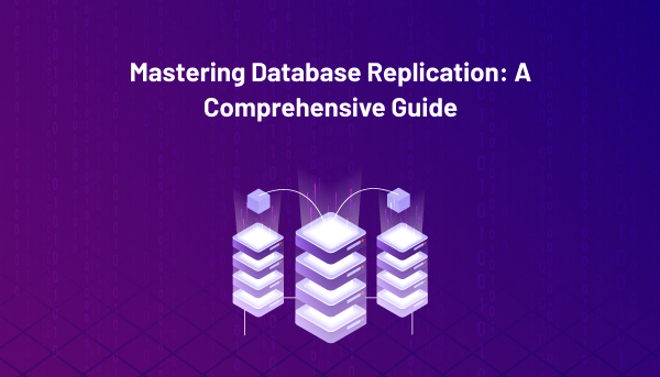 Databasereplicatie beheersen: een uitgebreide handleiding